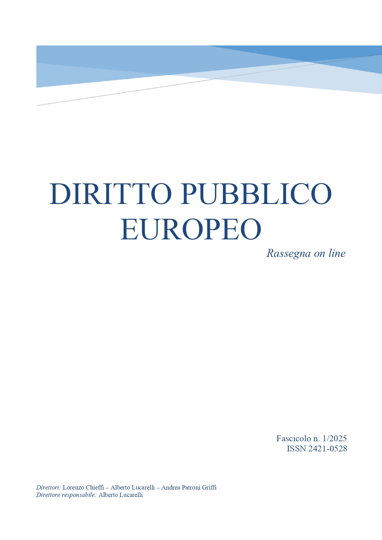					Visualizza V. 24 N. 1 (2025): Diritto pubblico europeo Rassegna on line
				